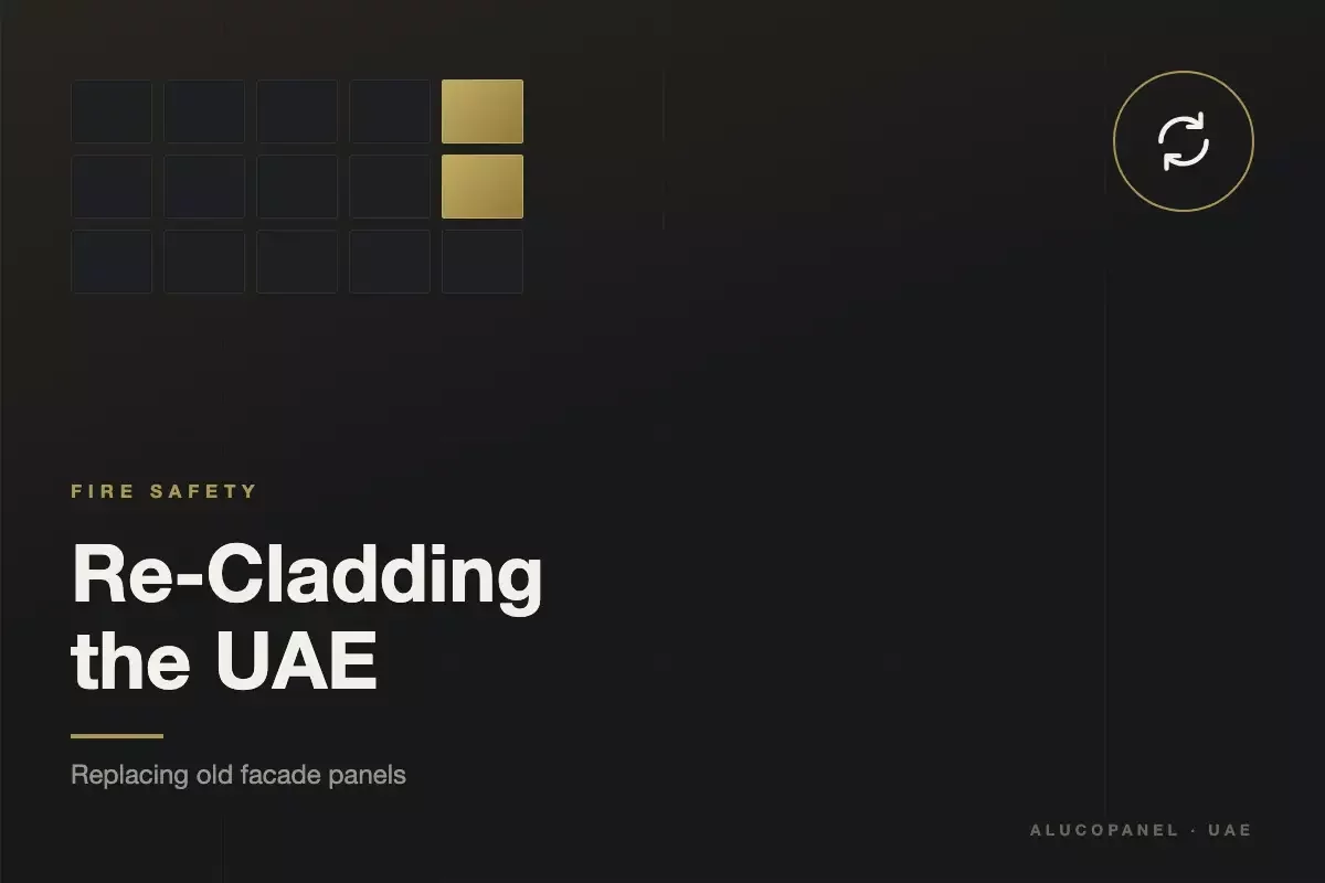 Re-Cladding in the UAE: Why Old Facade Panels Are Being Replaced